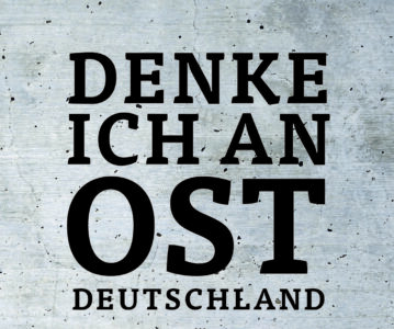 Der Sammelband samt Website ist da: Denke ich an Ostdeutschland – Wir sind dabei (S. 60)